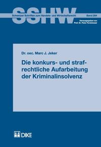 Die konkurs- und strafrechtliche Aufarbeitung der Kriminalinsolvenz