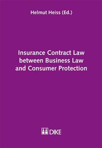 Insurance Contract Law between Business Law and Consumer Protection