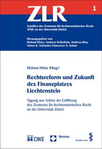 Rechtsreform und Zukunft des Finanzplatzes Liechtenstein
