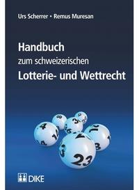 Handbuch zum schweizerischen Lotterie- und Wettrecht