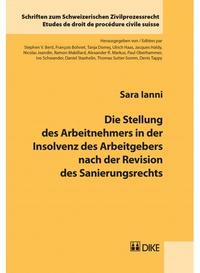 Die Stellung des Arbeitnehmers in der Insolvenz des Arbeitgebers nach der Revision des Sanierungsrechts