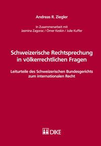 Schweizerische Rechtsprechung in völkerrechtlichen Fragen