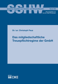 Das mitgliedschaftliche Treuepflichtregime der GmbH