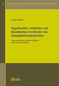 Organisation, Verfahren und Koordination im Bereich der Naturgefahrenprävention