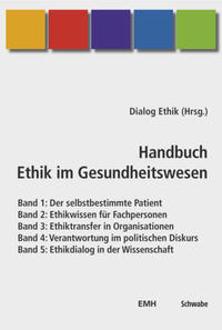 Handbuch Ethik im Gesundheitswesen / Handbuch Ethik im Gesundheitswesen, Bände 1-5 im Schuber