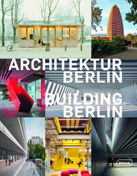 Architektur Berlin, Bd. 14 - Building Berlin, Vol. 14