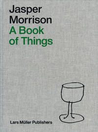 Jasper Morrison – A Book of Things