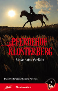 Pferdehof Klosterberg - Rätselhafte Vorfälle