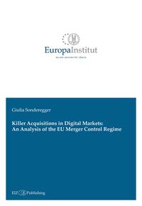 Killer Acquisitions in Digital Markets: An Analysis of the EU Merger Control Regime