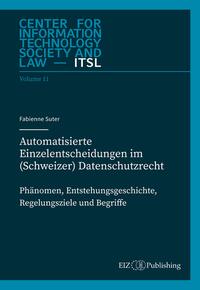 Automatisierte Einzelentscheidungen im (Schweizer) Datenschutzrecht