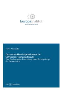 Dezentrale Handelsplattformen im Schweizer Finanzmarktrecht