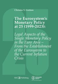 The Eurosystem’s Monetary Policy at 25 (1999-2023)