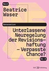 Unterlassene Neuregelung der Revisionshaftung – Verpasste Chance?