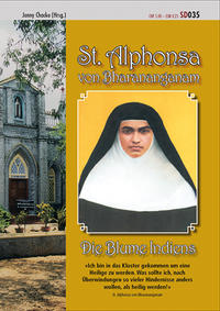 Die Blume Indiens: St. Alphonsa von Bharananganam