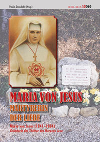 Maria von Jesus Märtyrerin der Liebe