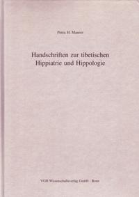 Handschriften zur tibetischen Hippiatrie und Hippologie