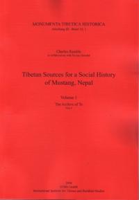 Tibetan Sources for a Social History of Mustang, Nepal. Vol. I. The Archive of Te