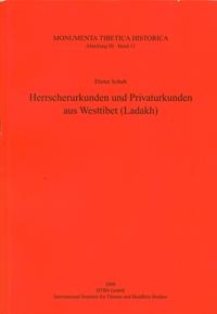 Herrscherurkunden und Privaturkunden aus Westtibet (Ladakh)