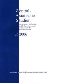 Zentralasiatische Studien des Seminars für Sprach- und Kulturwissenschaft Zentralasiens der Universität Bonn 35 (2006)
