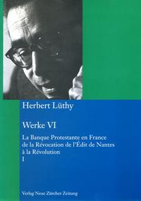 Herbert Lüthy, Werkausgabe, Werke VI
