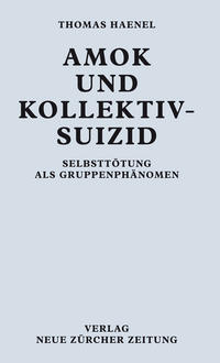 Amok und Kollektivsuizid