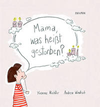 Mama, was heißt gestorben?