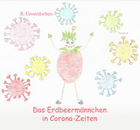 Das Erdbeermännchen in Corona-Zeiten