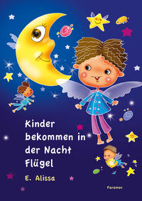 Kinder bekommen in der Nacht Flügel