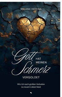 Cover-Abbildung für Gott hat meinen Schmerz vergoldet (Hardcover) (99999---978-3-03848-298-7)