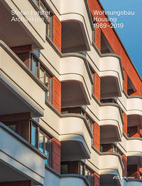 Stefan Forster Architekten - Wohnungsbau/Housing 1989-2019