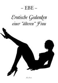 Erotische Gedanken einer “älteren” Frau