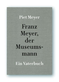 Franz Meyer, der Museumsband