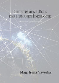 Die frommen Lügen der humanen Ideologie