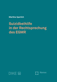 Suizidbeihilfe in der Rechtsprechung des EGMR