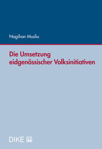 Die Umsetzung eidgenössischer Volksinitiativen