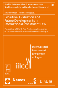 Evolution, Evaluation and Future Developments in International Investment Law