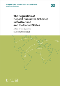 The Regulation of Deposit Guarantee Schemes in Switzerland and the United States