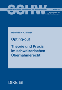 Opting-Out – Theorie und Praxis im Übernahmerecht