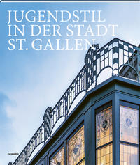 Jugendstil in der Stadt St. Gallen