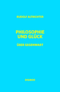 Philosophie und Glück