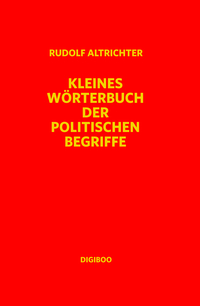 Kleines Wörterbuch der politischen Begriffe