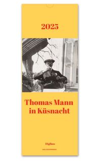 Wandkalender 2025: Thomas Mann in Küsnacht