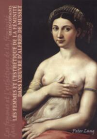 Les femmes et l'esthétique de la féminité dans l'oeuvre d'Alfred de Musset