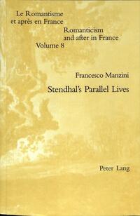 Stendhal’s Parallel Lives