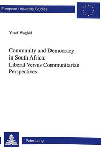 Community and Democracy in South Africa: Liberal Versus Communitarian Perspectives