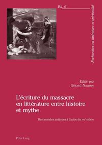 L'écriture du massacre en littérature entre histoire et mythe