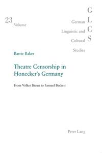 Theatre Censorship in Honecker’s Germany