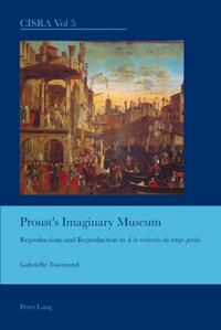 Proust’s Imaginary Museum