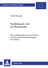 Parallelimporte und der Pharmamarkt