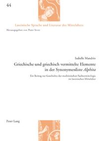 Griechische und griechisch vermittelte Elemente in der Synonymenliste «Alphita»